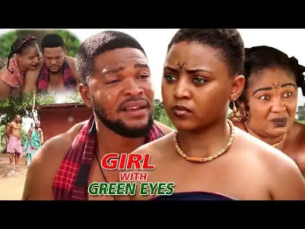 Video: Girl With Green Eyes Season 4 | 2018 Nigeria Nollywood Movie